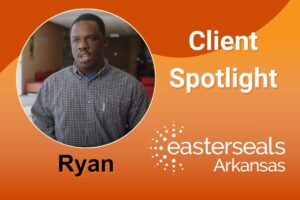 Client Spotlight: Ryan’s Experience with Easterseals Arkansas ACCE Program cover